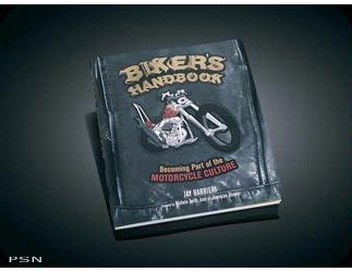 Biker's handbook: becoming part of the motorcycle culture